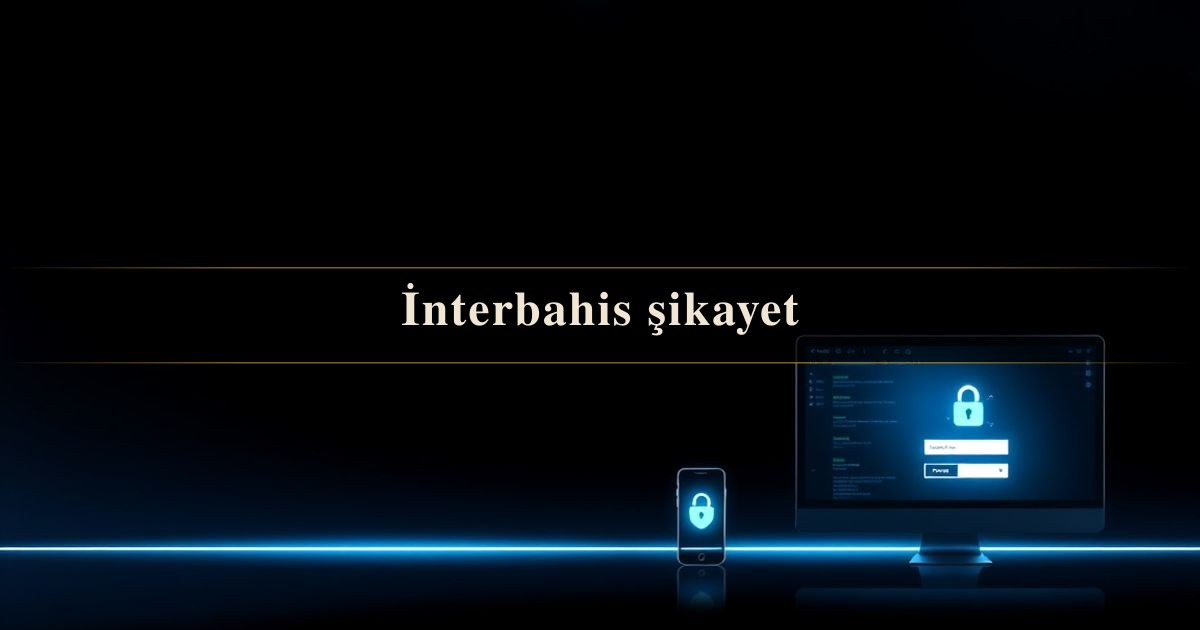 İnterbahis şikayet