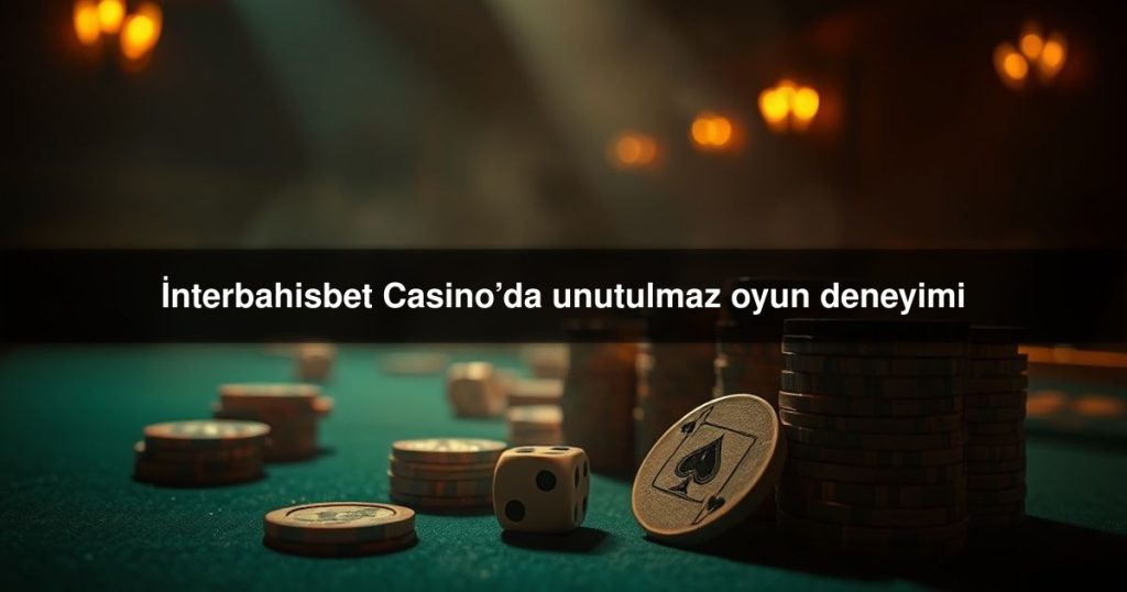 İnterbahisbet Casino’da