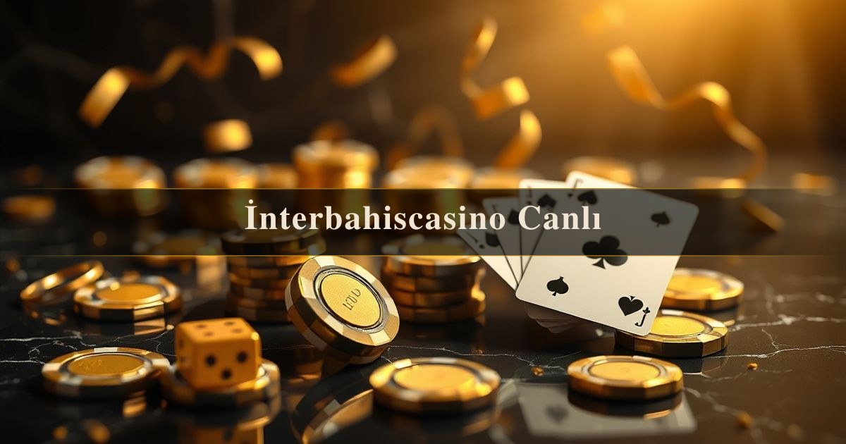 İnterbahiscasino Canlı