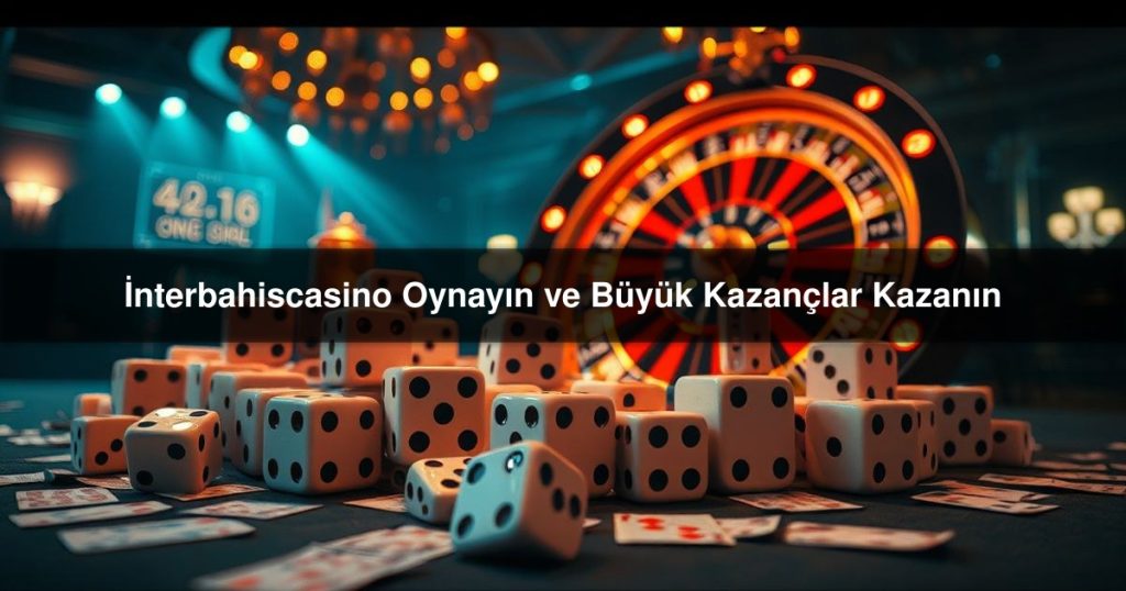 İnterbahiscasino Oynayın