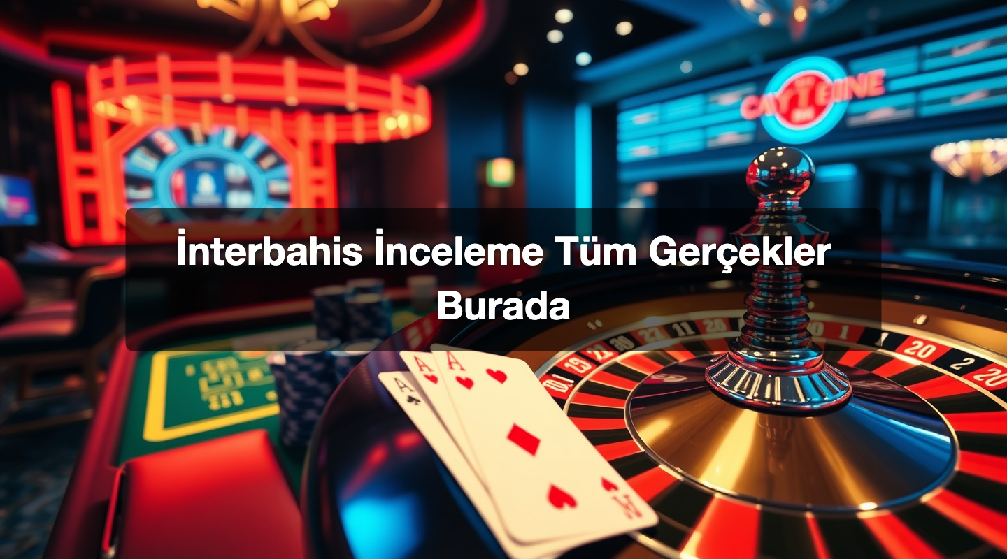 İnterbahis İnceleme Tüm Gerçekler Burada